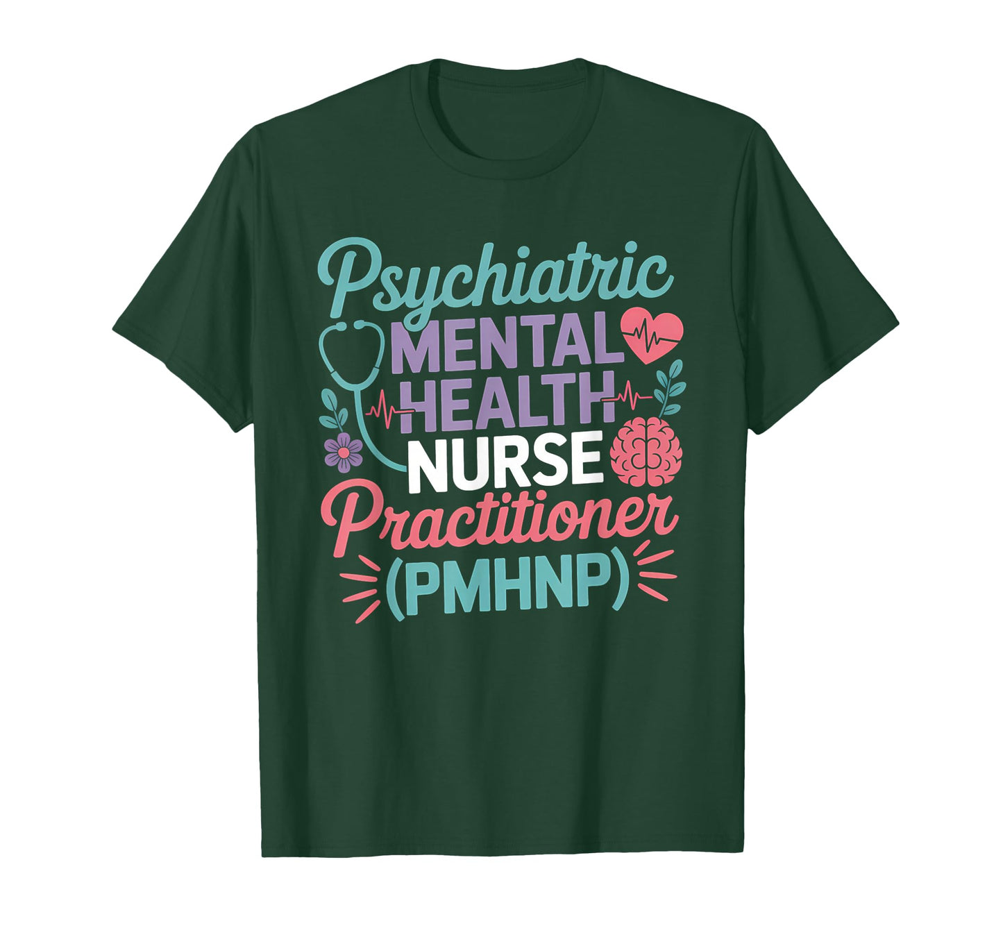 Psychiatric Mental Health Nurse Practitioner PMHNP Student T-Shirt