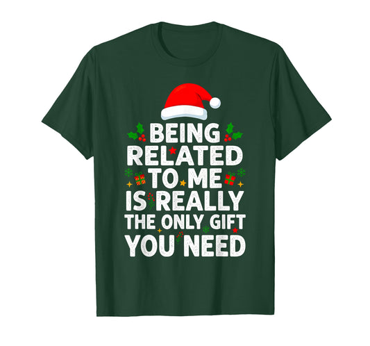 Being Related to Me Funny Christmas Family Xmas Pajamas T-Shirt