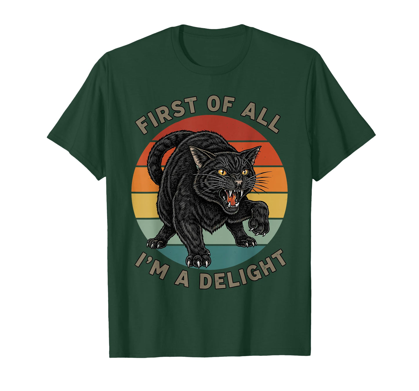 First of All I'm A Delight Sarcastic Funny Black cat Lovers T-Shirt