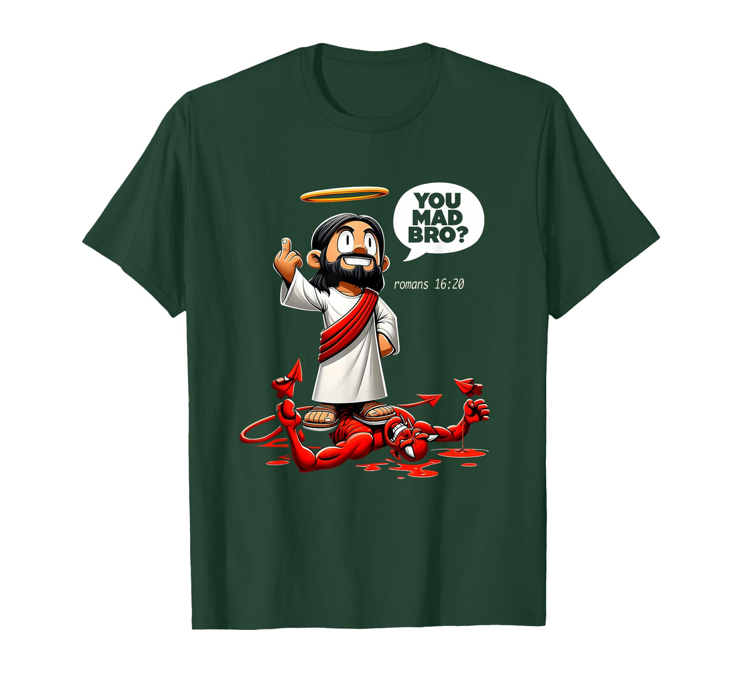 You Mad Bro Jesus Romans 16 20 Funny Christian Meme T-Shirt