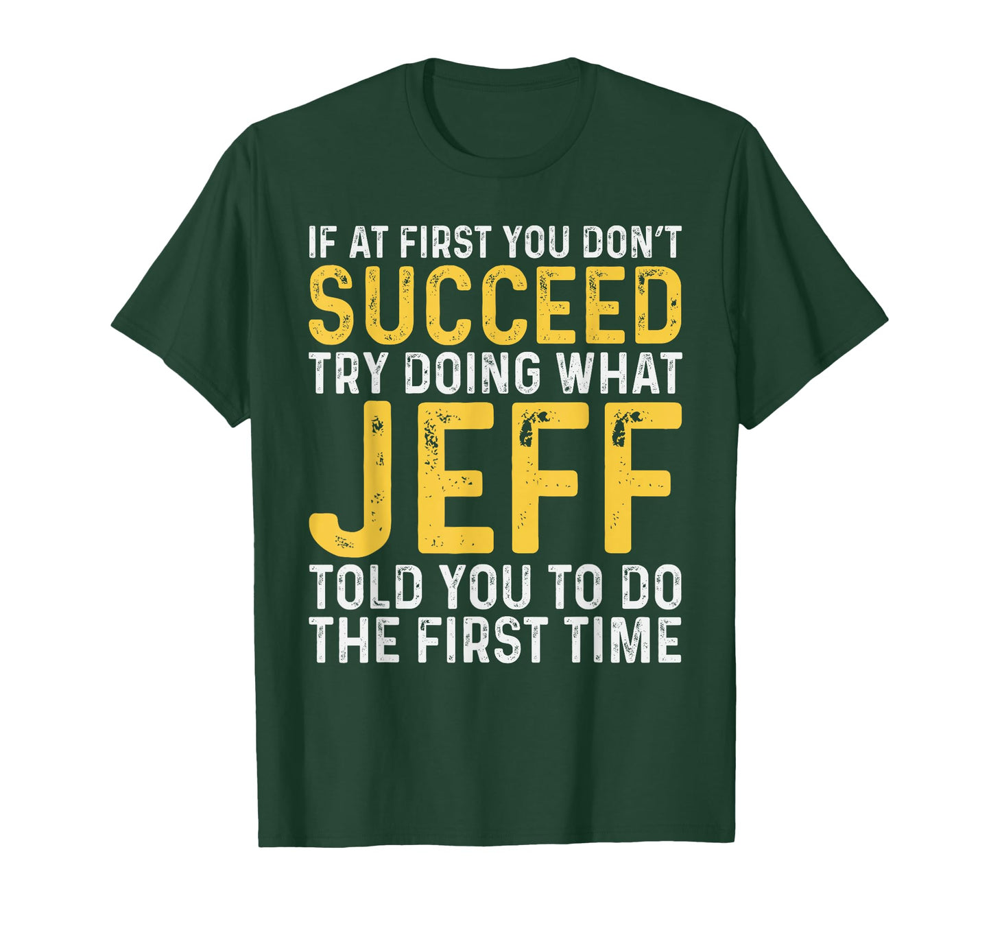 Jeff Name If At First You Don't Succeed Jeff Birthday Jeff T-Shirt