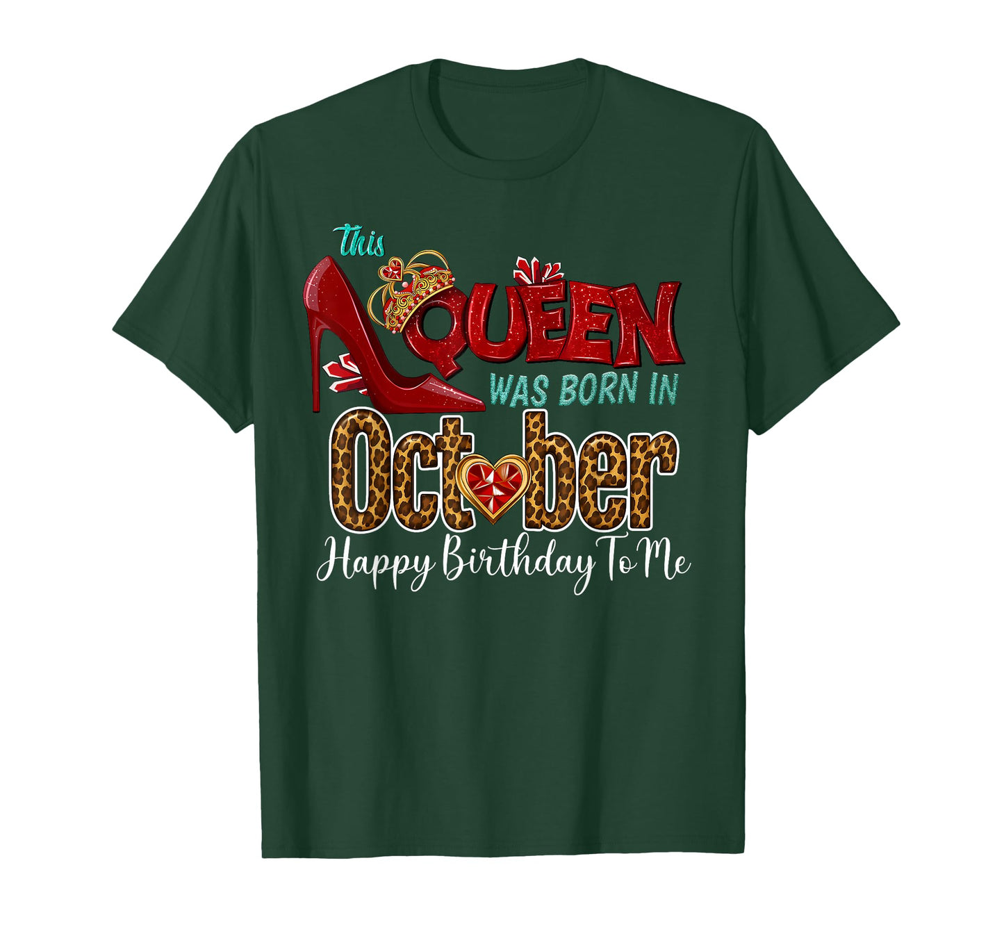 A Queen was Born in October Leopard Happy Birthday to Me T-Shirt