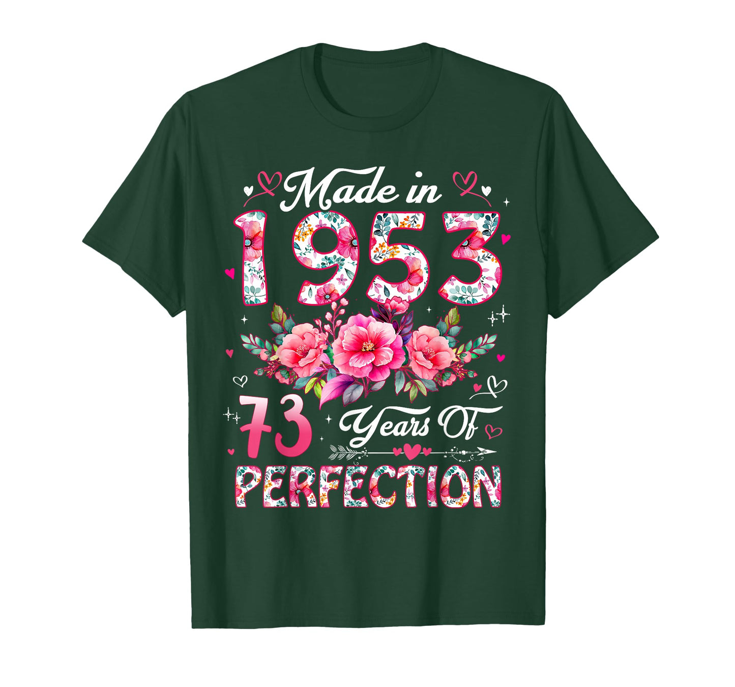 73 Year Old Made in 1953 Floral 73rd Birthday Women T-Shirt