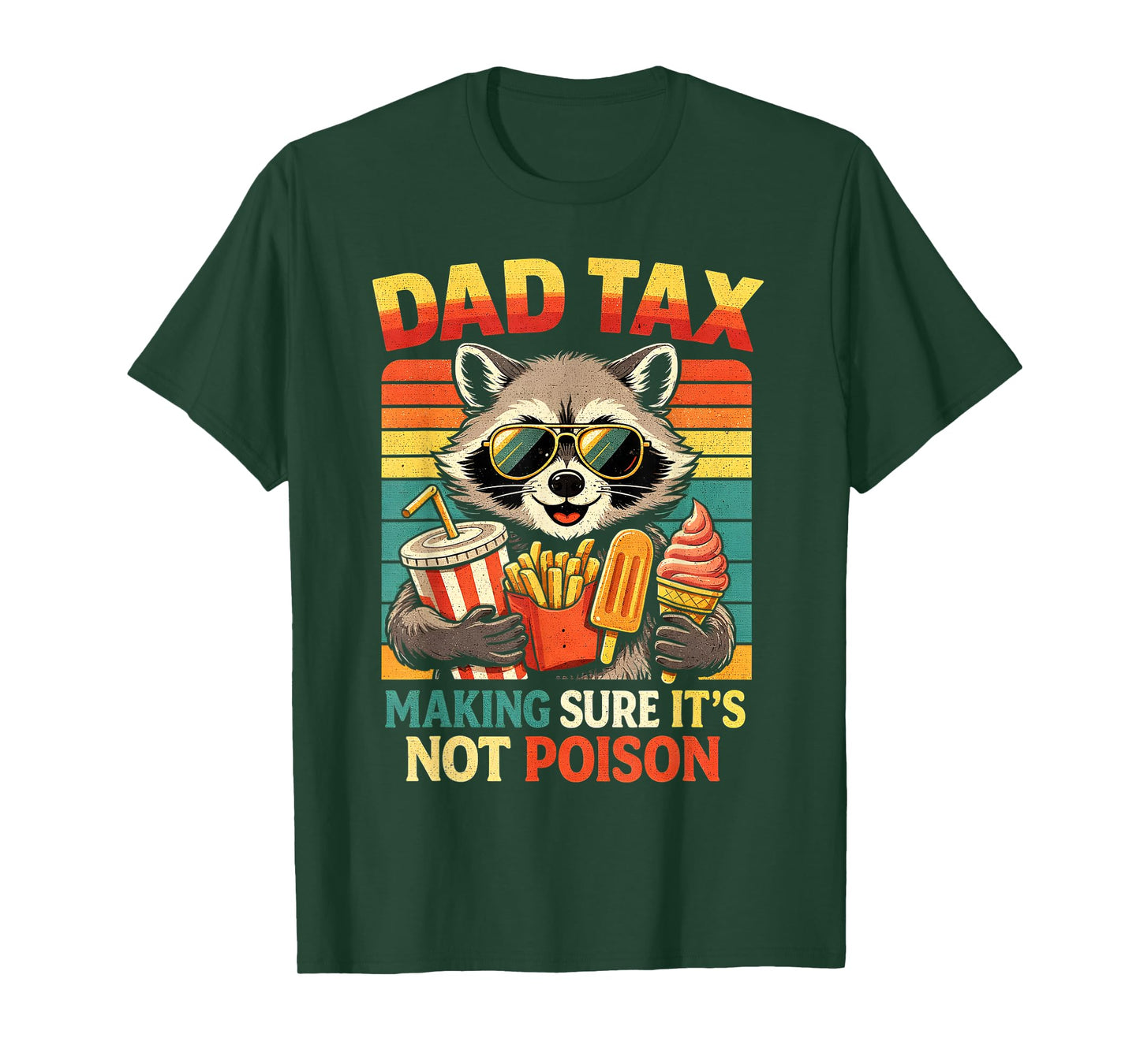 Dad Tax Making Sure It's Not Poison Men Raccoon Father's Day T-Shirt