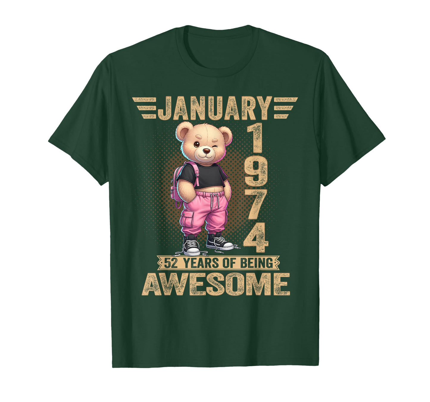 January 1974 52nd Birthday 52 Year Teddy Bear Being Awesome T-Shirt