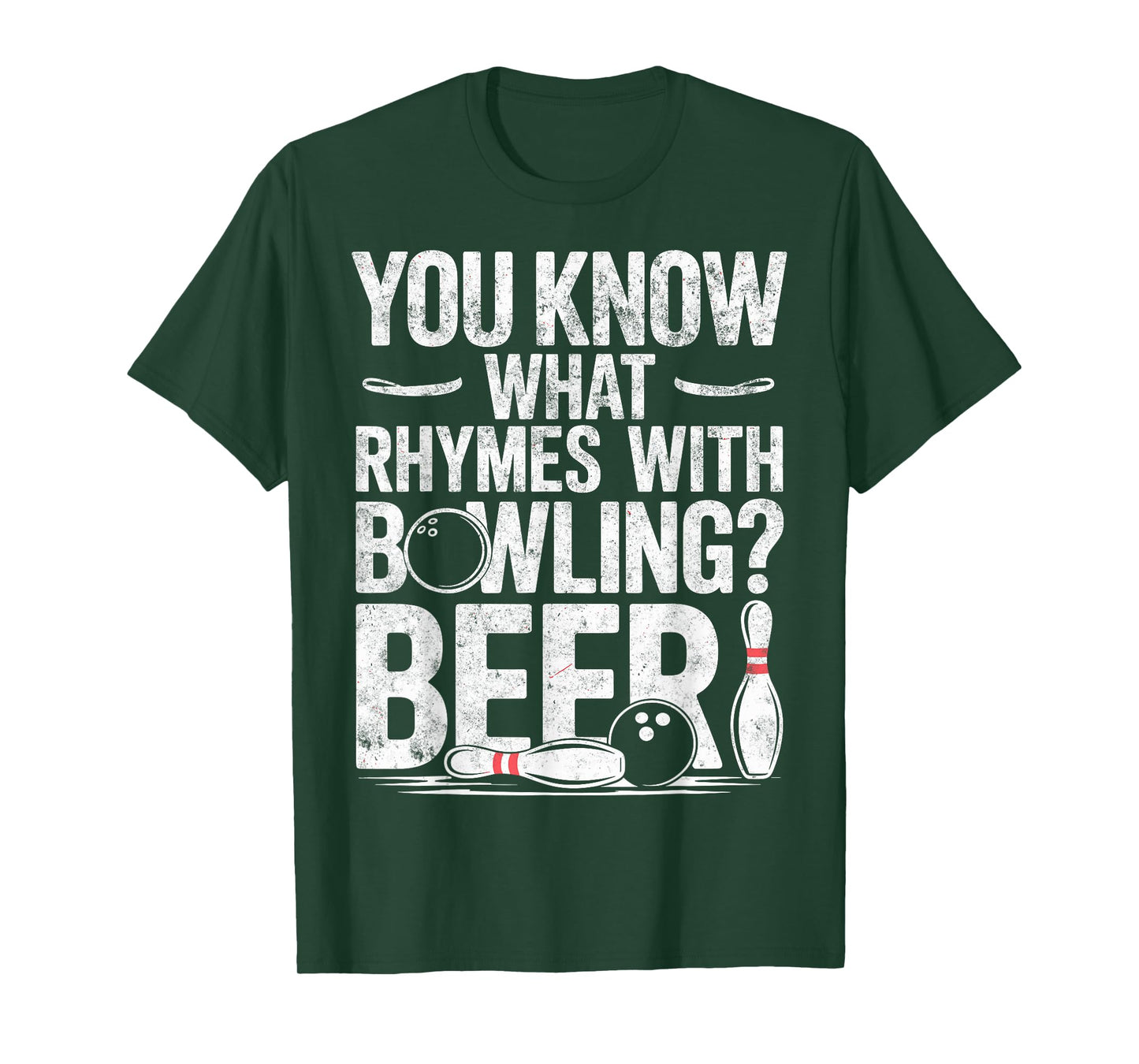 You Know What Rhymes with Bowling? Beer Bowler Team Joke T-Shirt