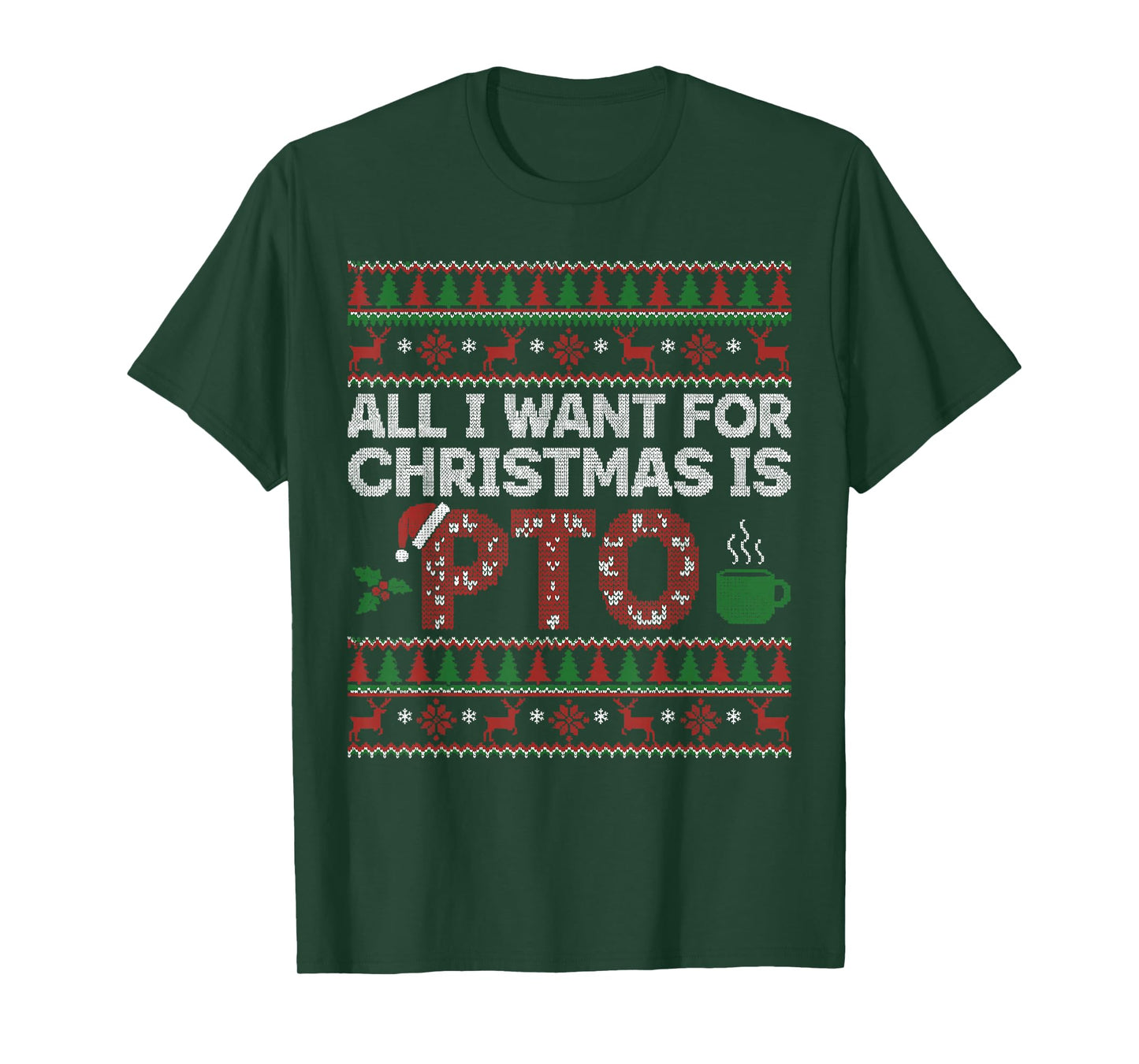 Funny All I Want for Christmas is PTO Matching Ugly Sweater T-Shirt
