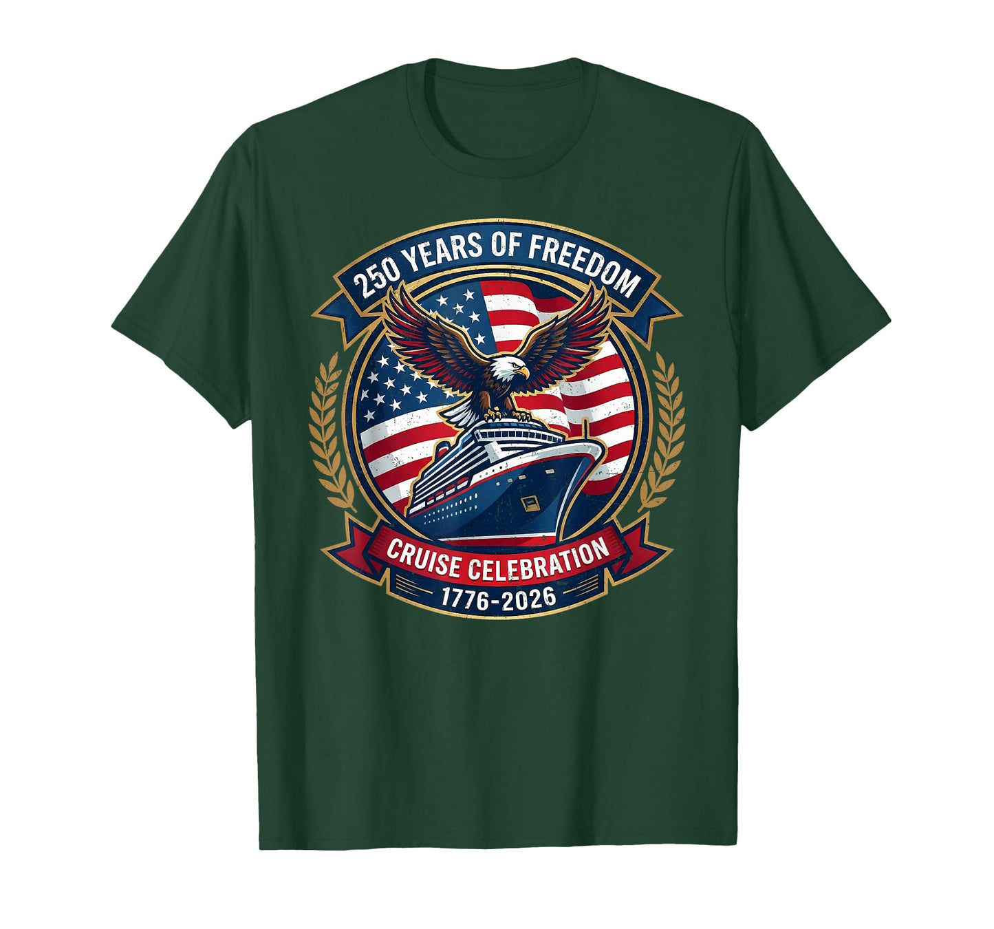 250 Years of Freedom Cruise Celebration 1776-2026 Eagle Ship T-Shirt