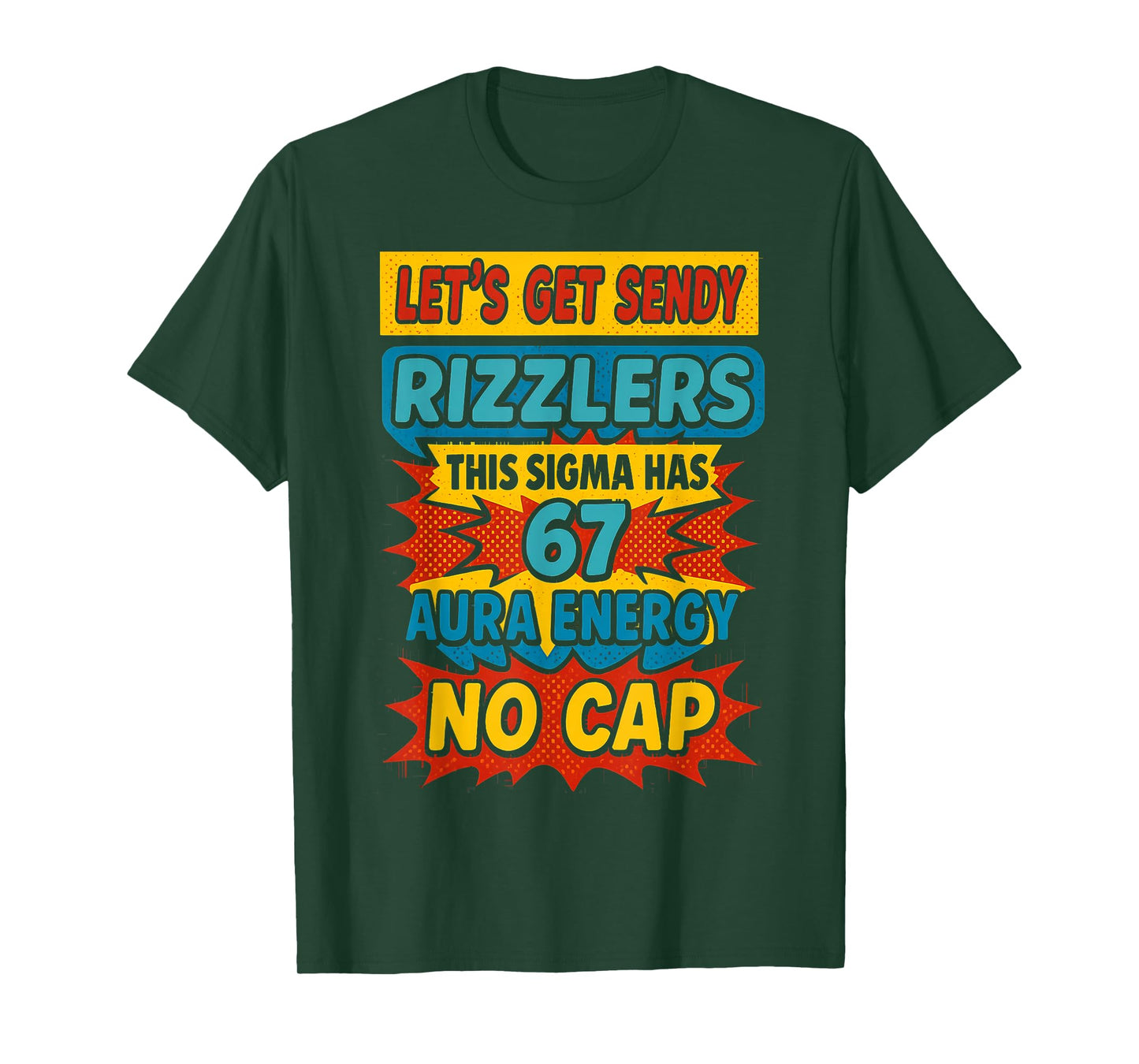 67 Six Seven Get Sendy Meme Design Funny 6 7 Sigma Rizzlers T-Shirt