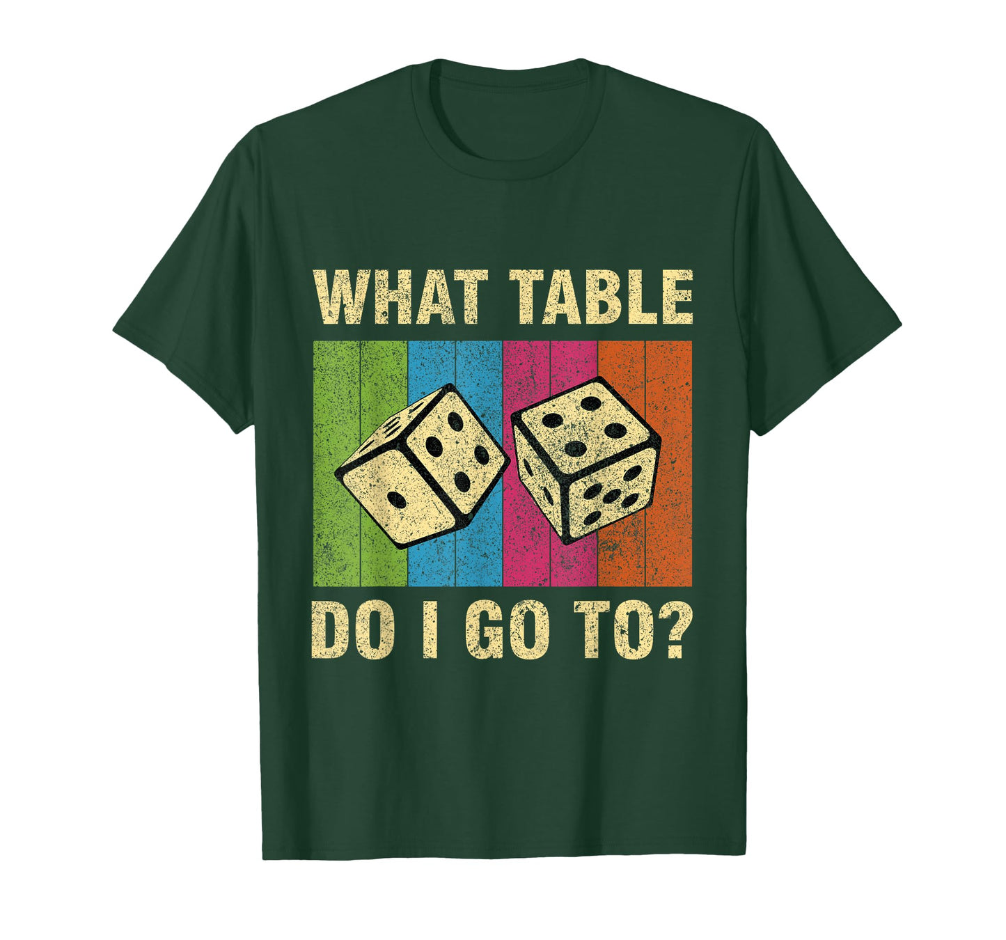 What Table Do I Go To Vintage Bunco Dice Game T-Shirt