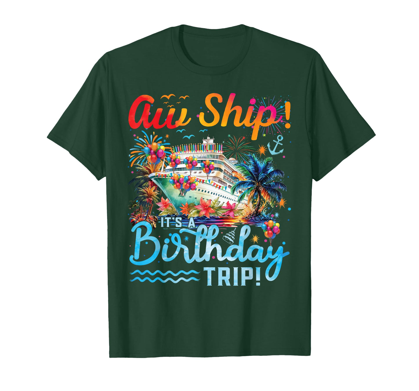 Aw Ship Its A Birthday Trip 2025 Family Matching Cruise Trip T-Shirt
