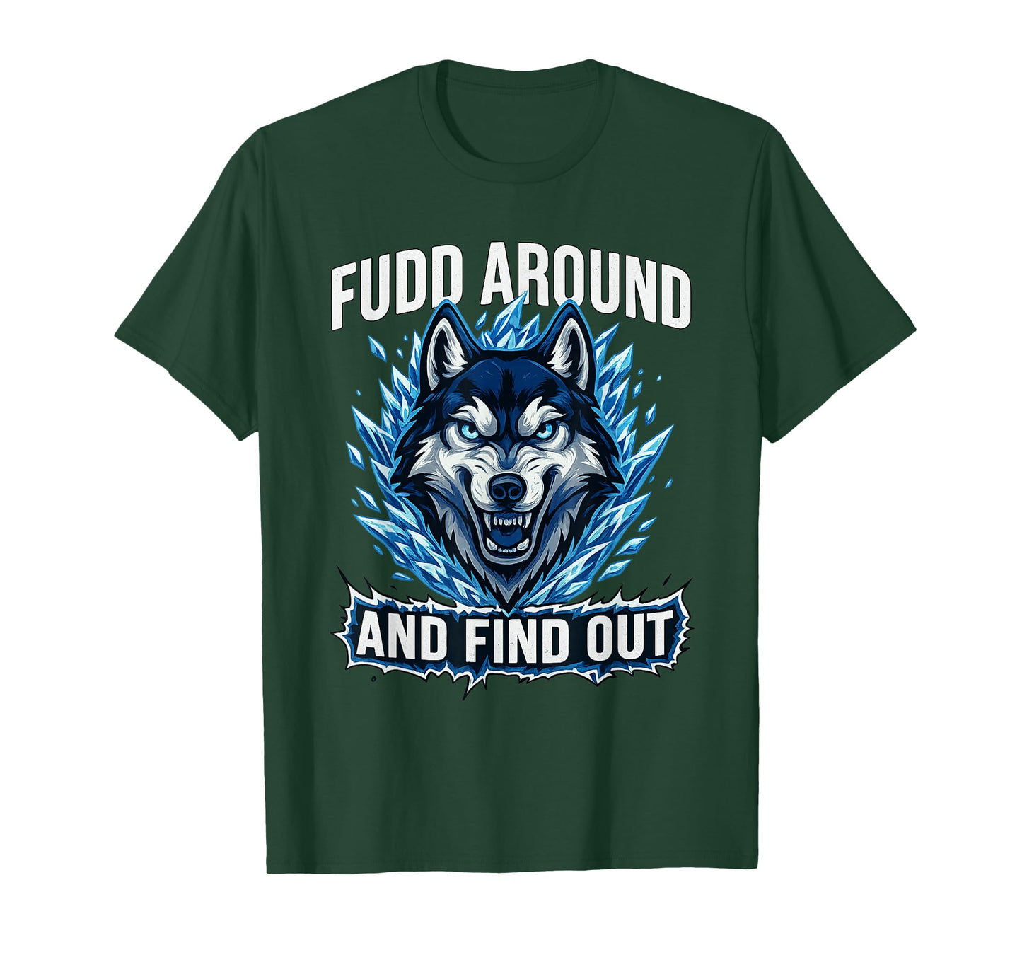 Fudd Around and Find Out T-Shirt