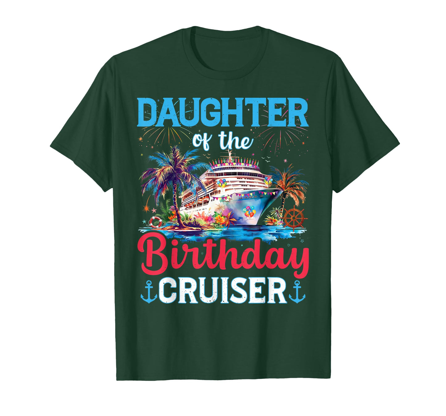 Daughter Of The Birthday Cruiser Funny Cruise Birthday Gifts T-Shirt