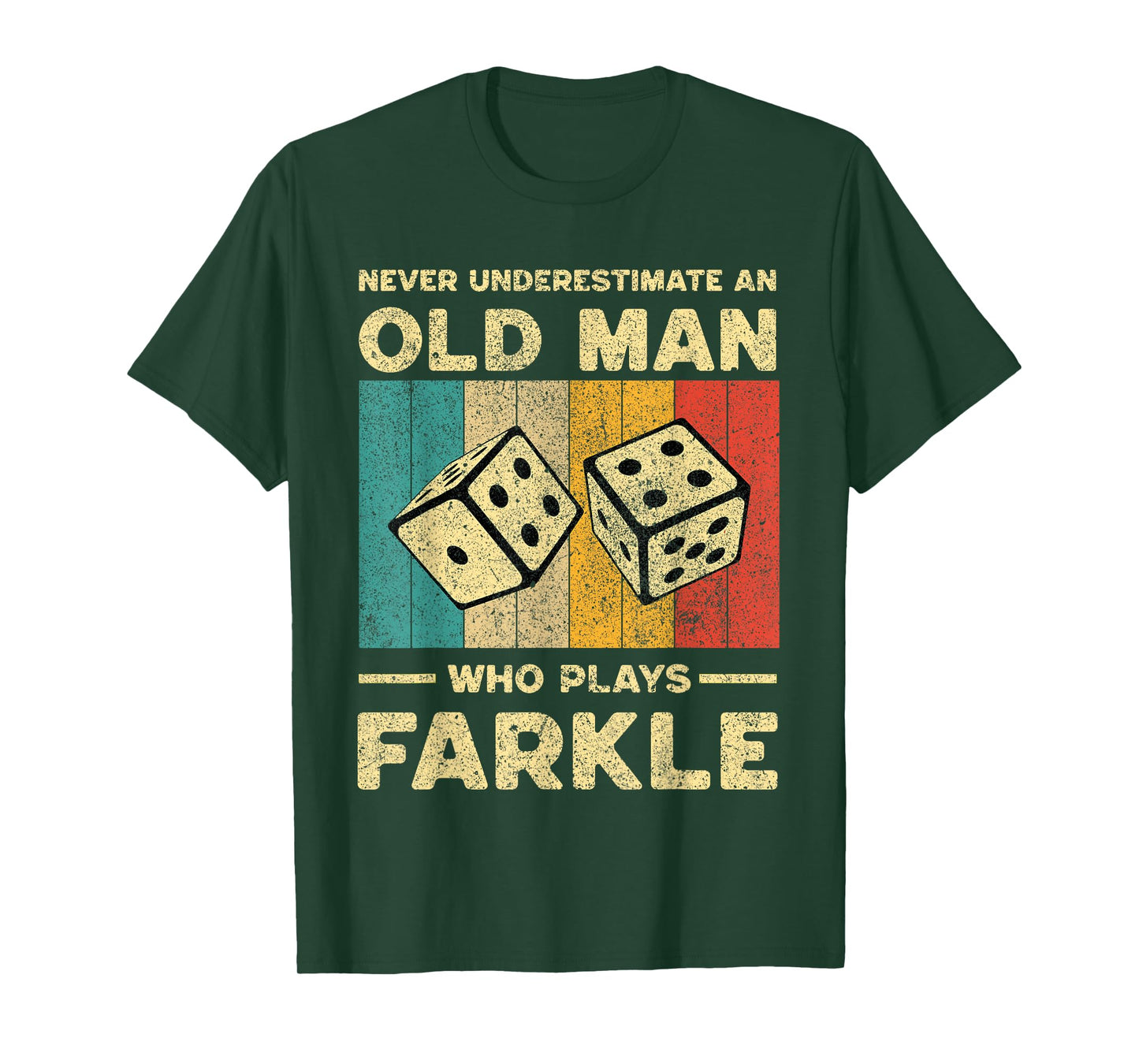 Never Underestimate Old Man Who Plays Farkle | Farkle Dice T-Shirt