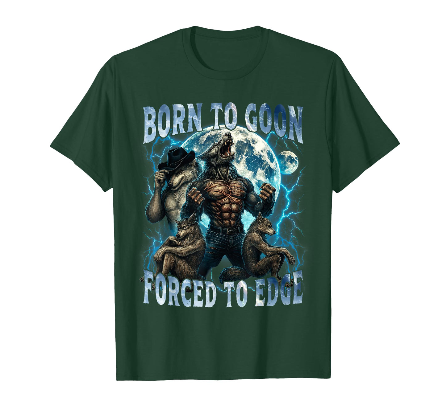 Born to Goon Forced to Edge Funny Alpha Wolf Meme Gifts Men T-Shirt
