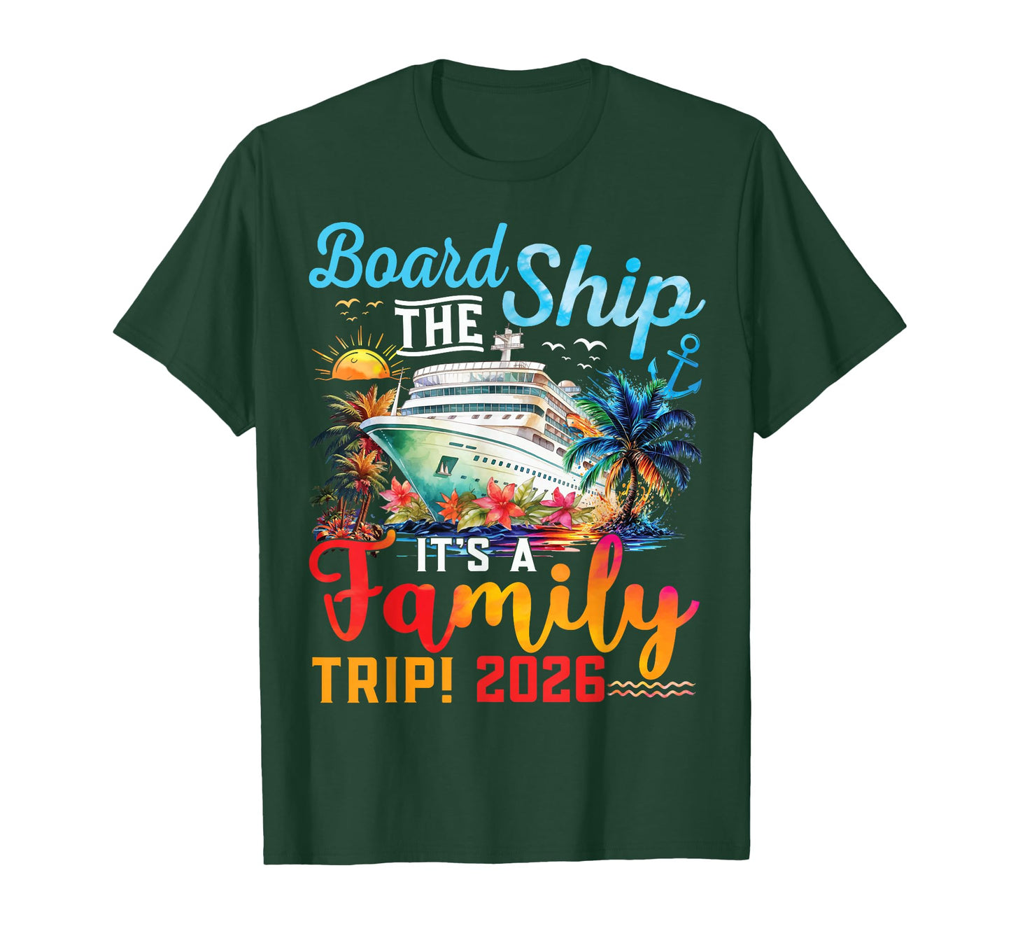 Board The Ship It's A Family Trip 2026 Group Matching Cruise T-Shirt