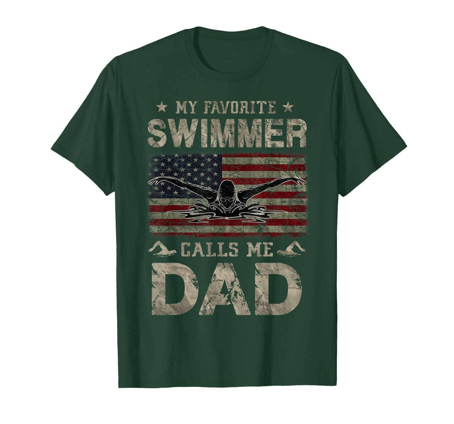 My Favorite Swimmer Calls Me Dad Fathers Day T-Shirt