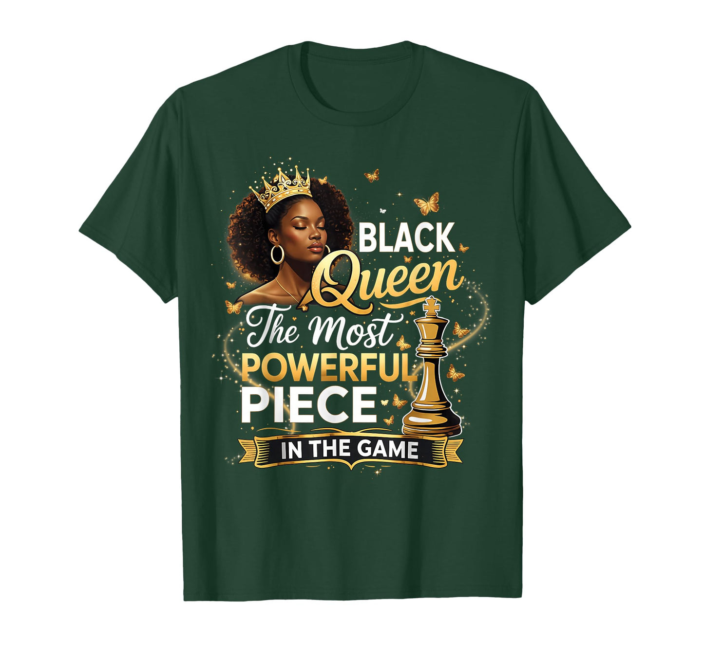 Black Queen The Most Powerful Piece in The Game Black Women T-Shirt