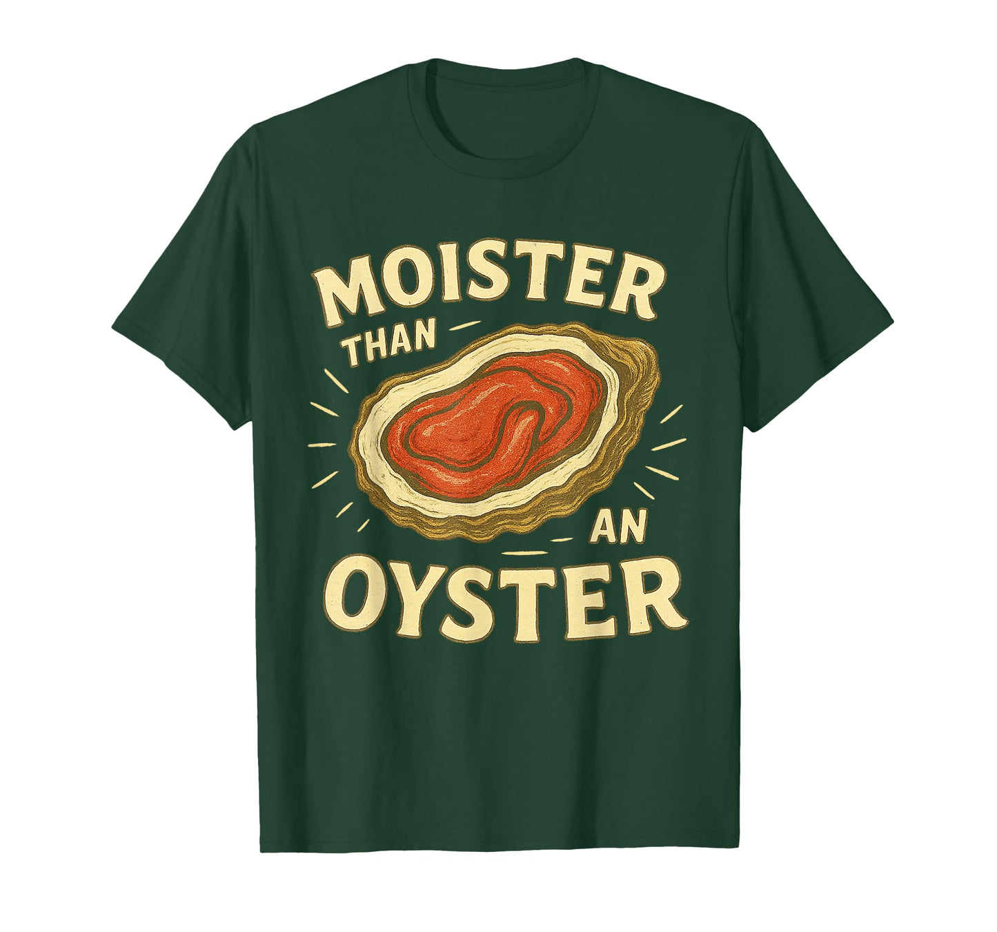 Moister than An Oyster Retro Funny Inappropriate Adult Humor T-Shirt