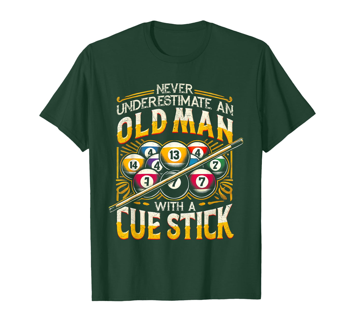 Billiard Never Underestimate An Old Man With A Cue Stick T-Shirt