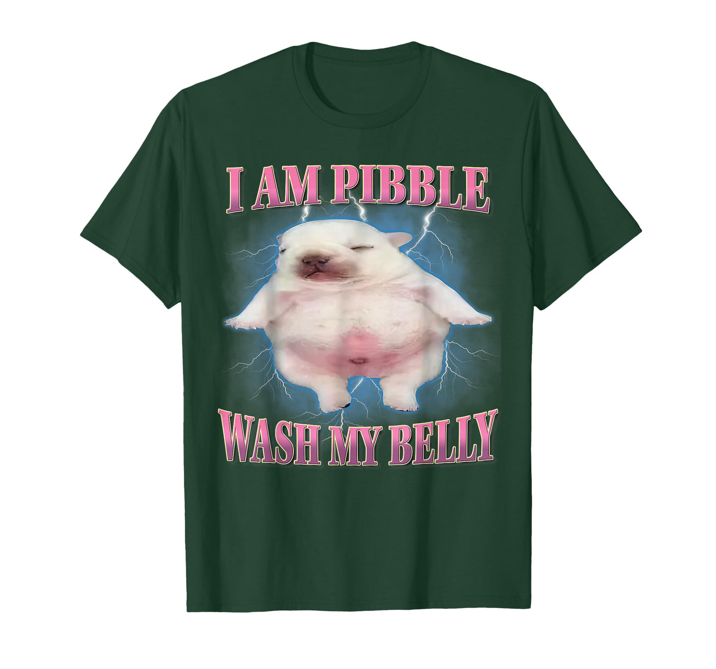 I Am Pibble Wash My Belly Funny Dog Clean My Belly Meme T-Shirt
