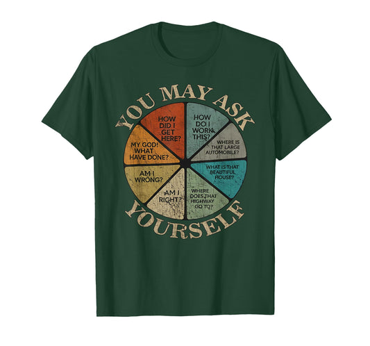 You May Ask Yourself Vintage T-Shirt