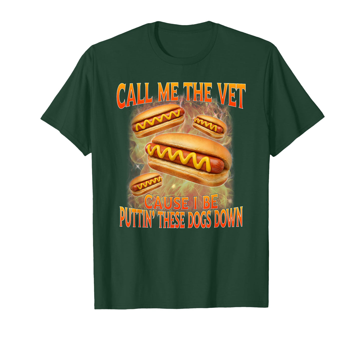 Call Me The Vet Cause I Be Hard Hot Dog Cringe Unhinged Meme T-Shirt