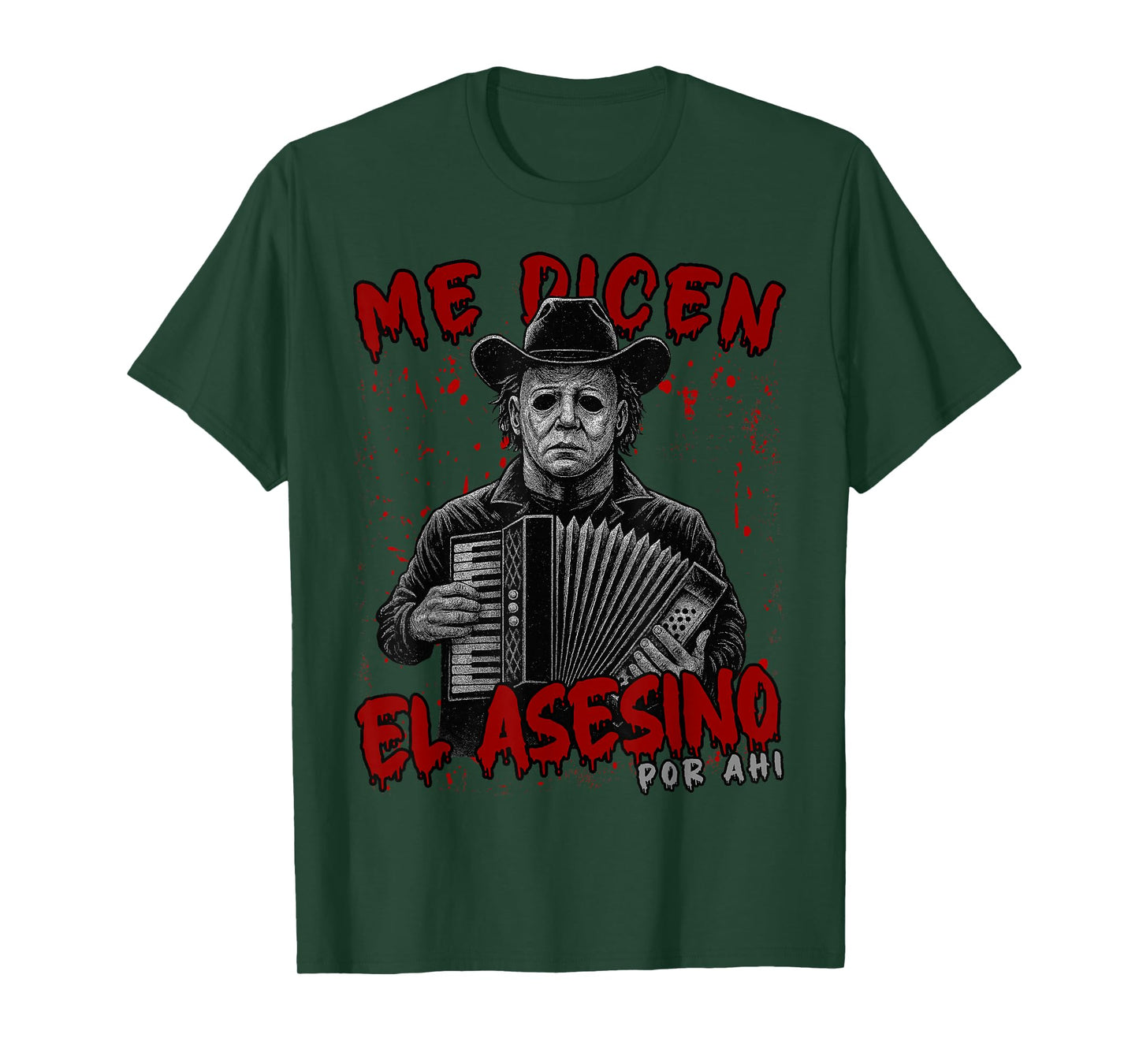 Me dicen el asesino por ahi Funny Mexican Halloween T-Shirt