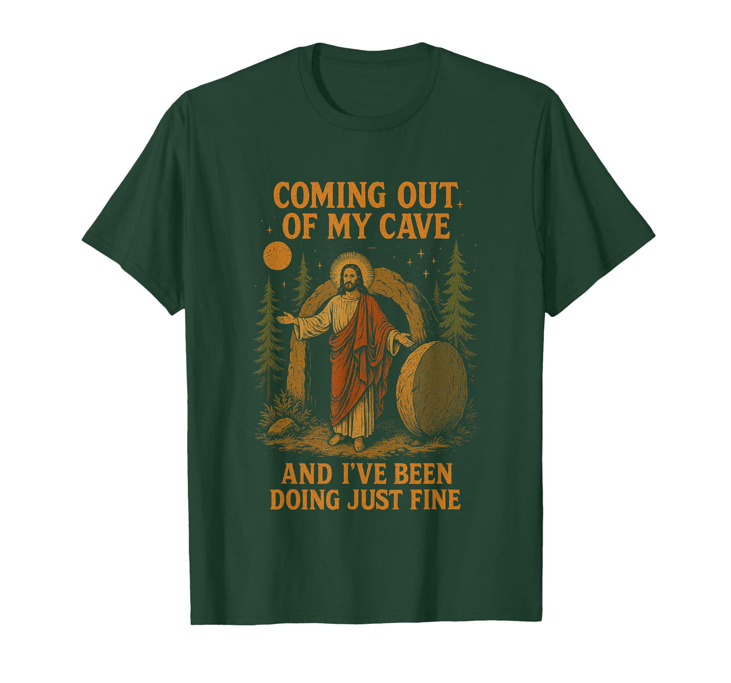 Coming Out Of My Cave And I've Been Doing Just Fine Jesus T-Shirt