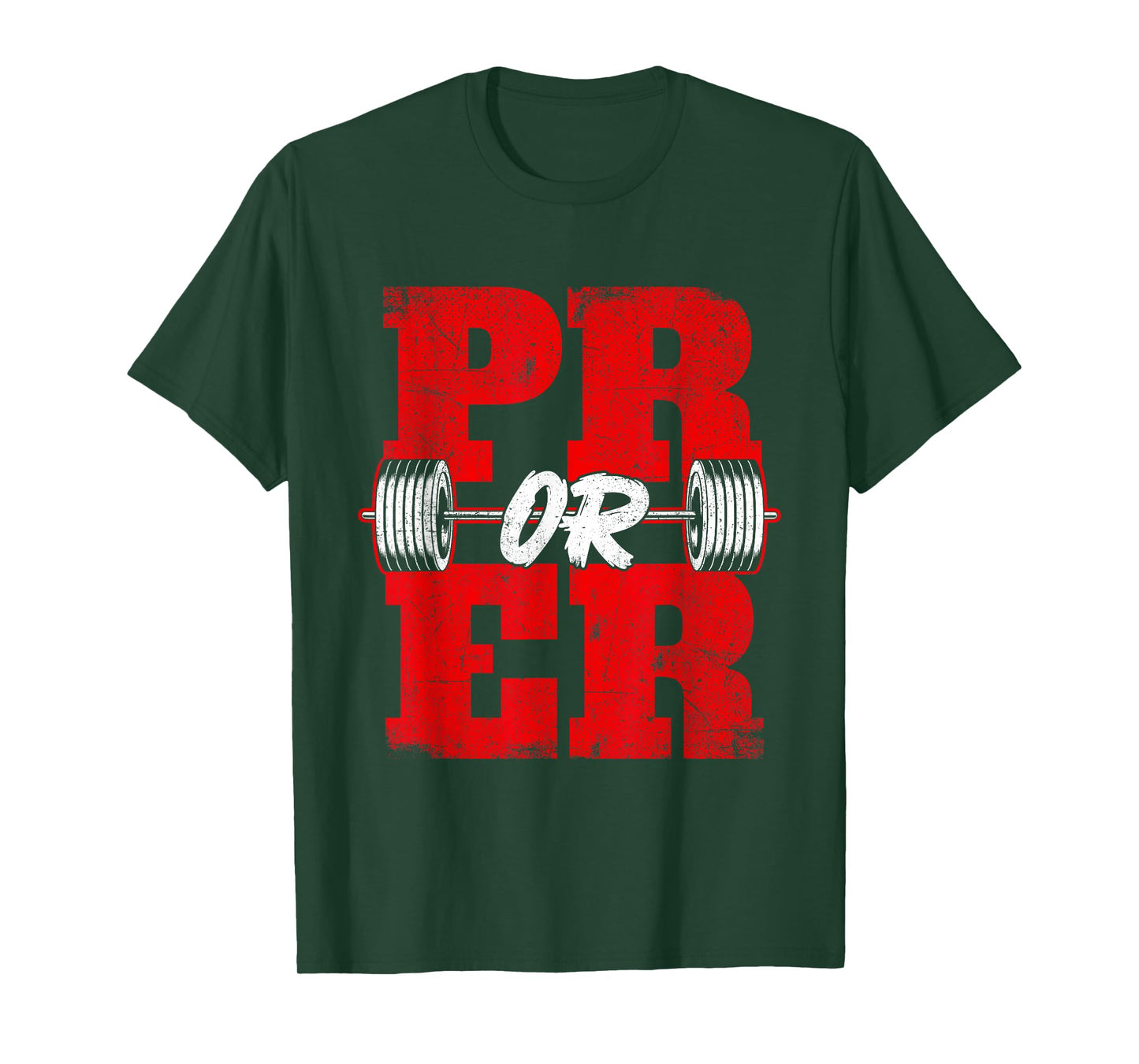 Pr Or Er - Workout Gym Weightlifting Bodybuilding T-Shirt