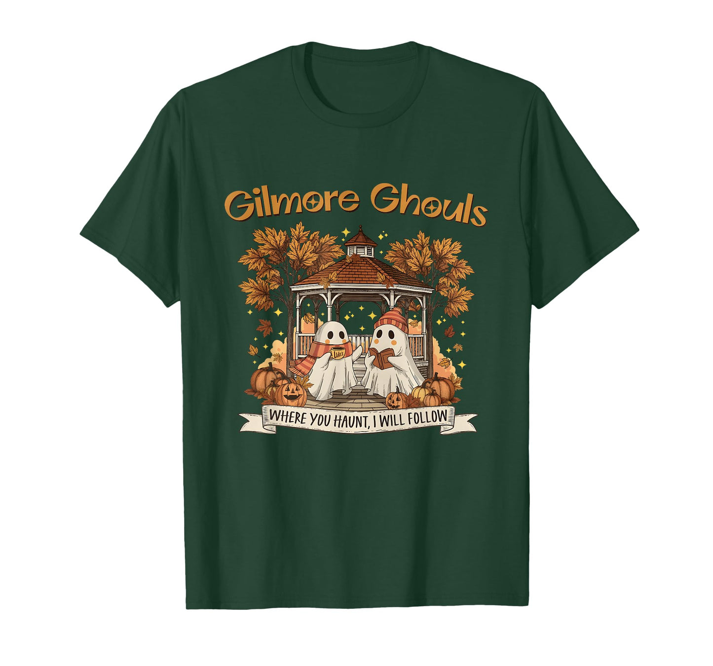 Gilmore Ghouls Where You Haunt I Will Follow Halloween Ghost T-Shirt