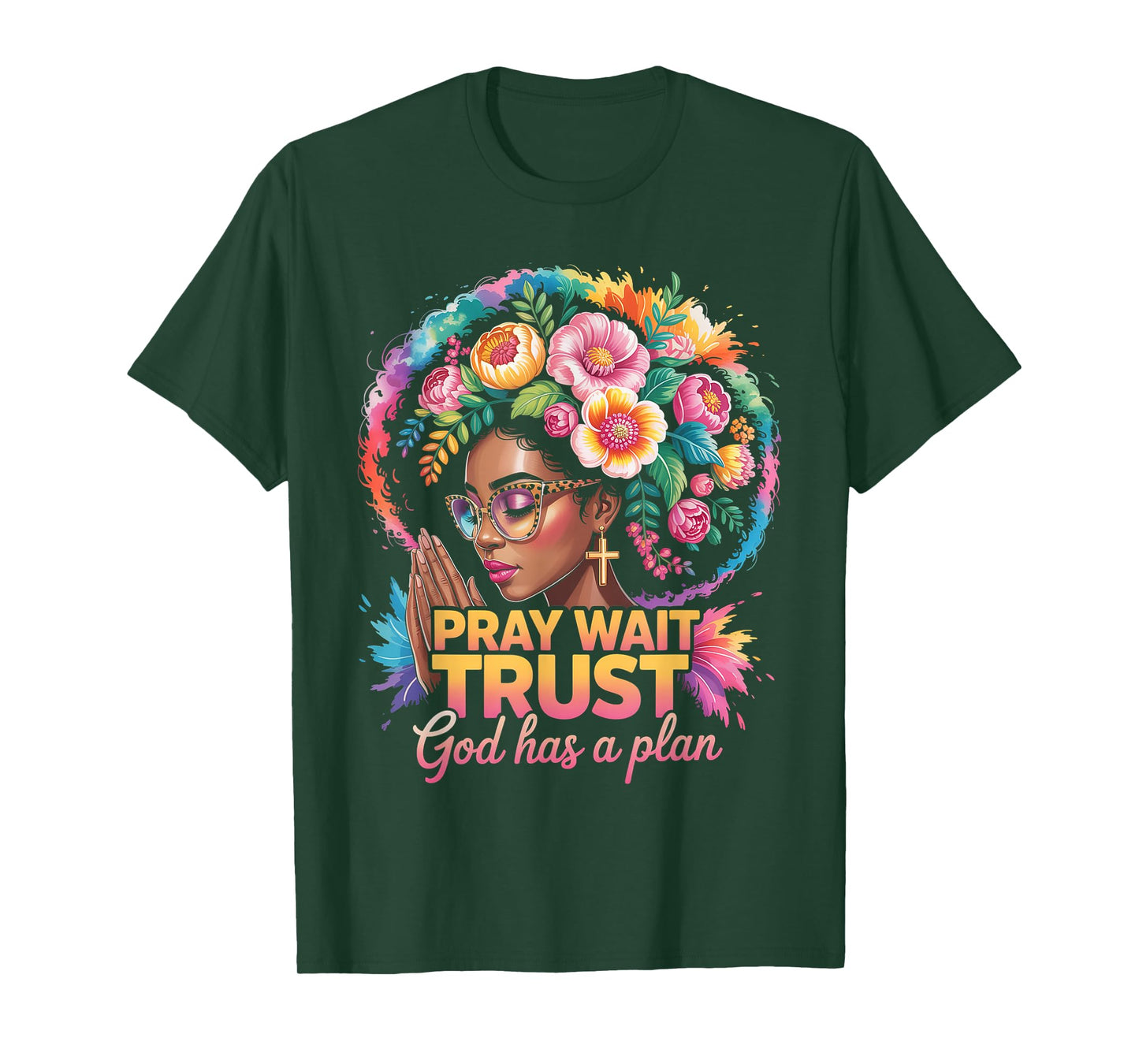 Pray Wait Trust Praying Black Woman Afro Christian Sayings T-Shirt