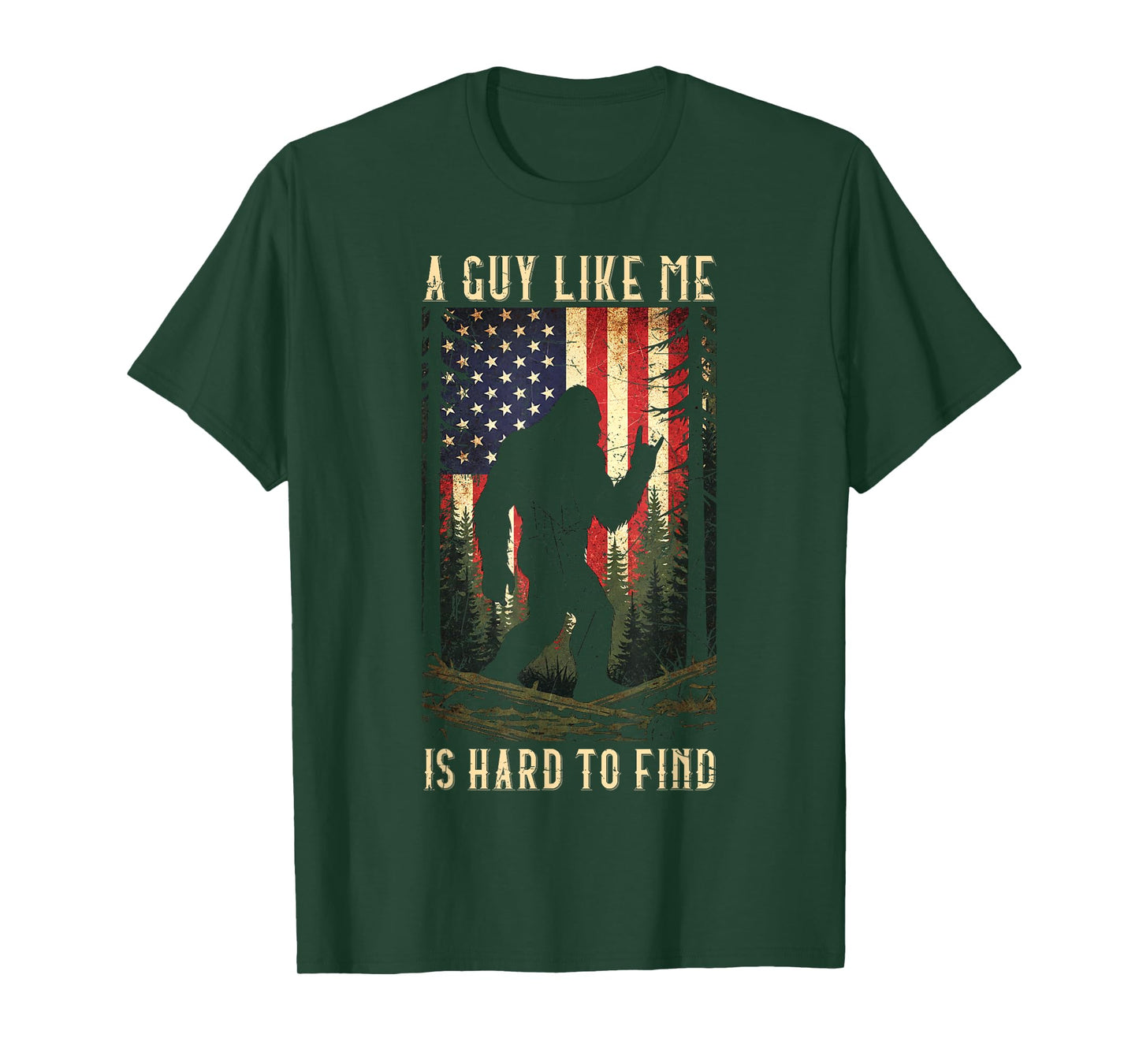 A Guy Like Me is Hard to Find Bigfoot Funny Hiking Sasquatch T-Shirt