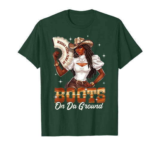 Boots On The Ground Cowgirl Black Women Africa Black History T-Shirt