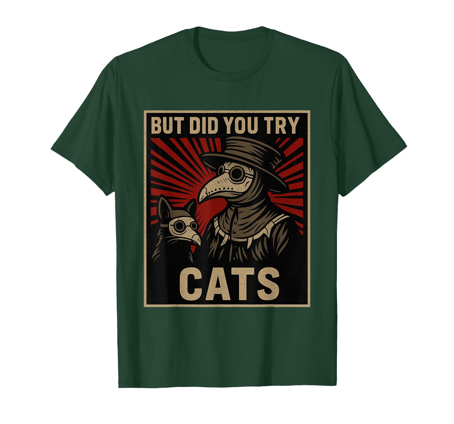 But Did You Try Cats Plague Doctor Middle Age Medicines T-Shirt
