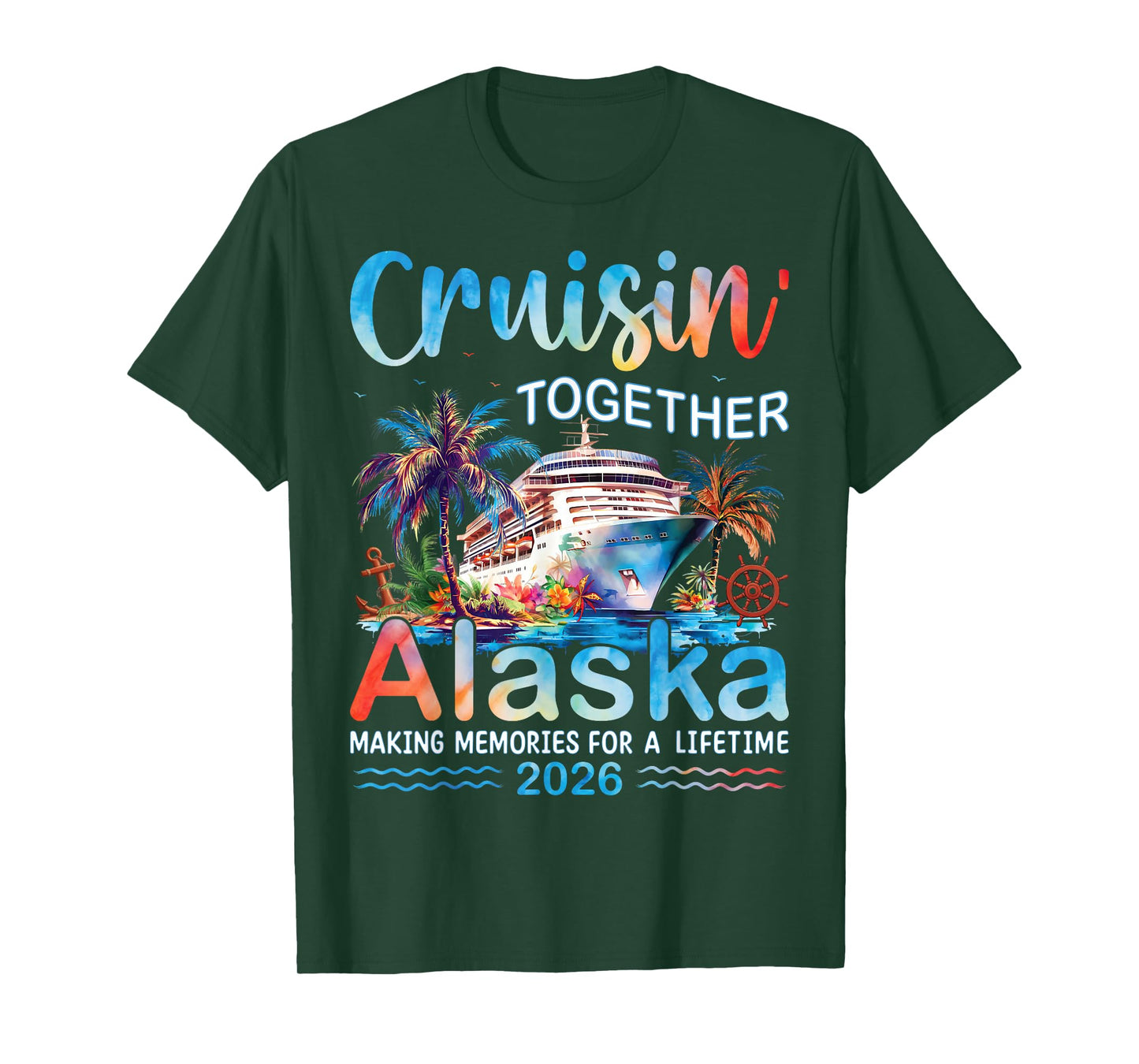 Cruisin' Together Alaska 2026 Family Vacation Cruise T-Shirt