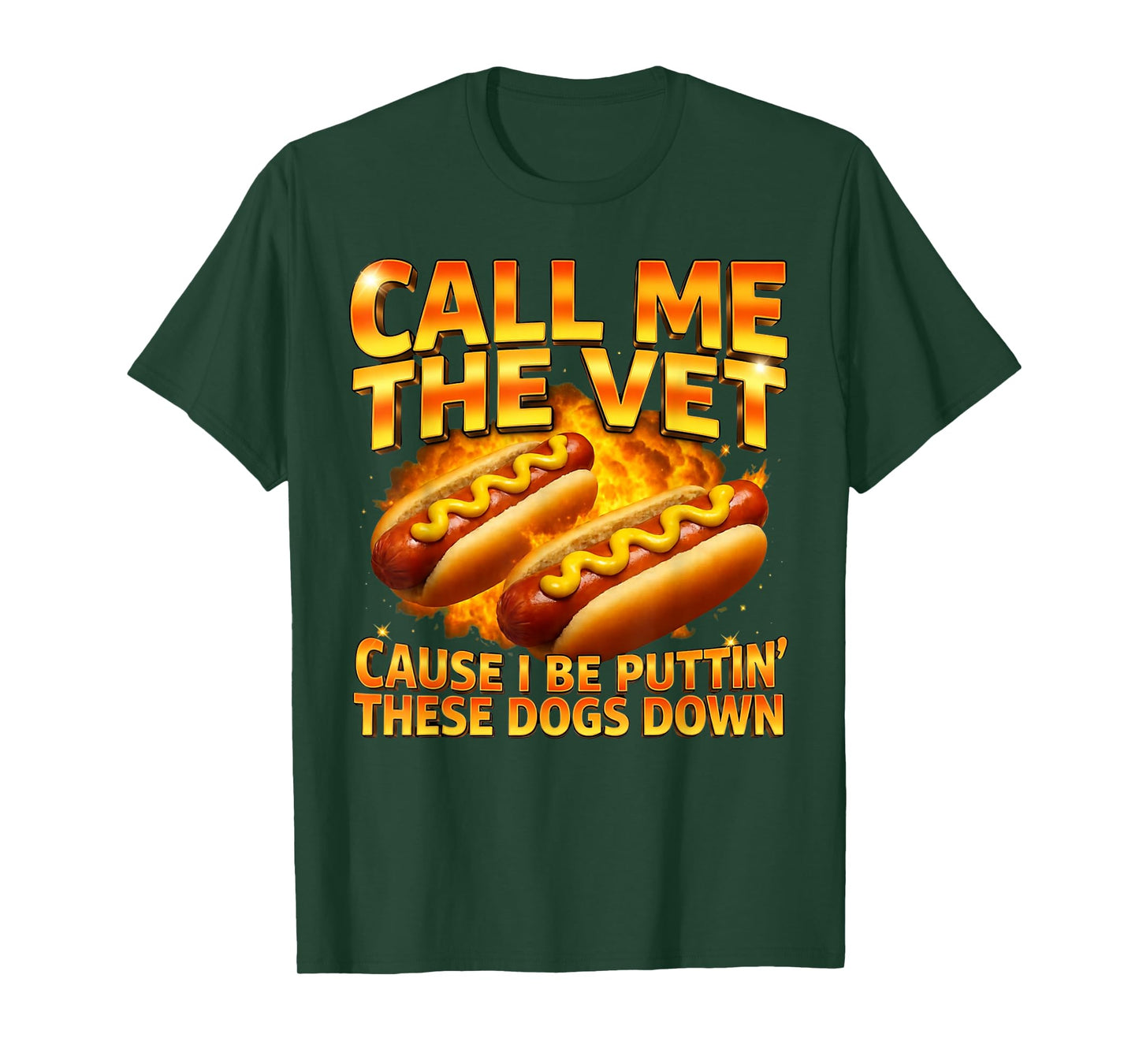 Call Me The Vet Cause I Be Puttin' These Dogs Down Funny T-Shirt