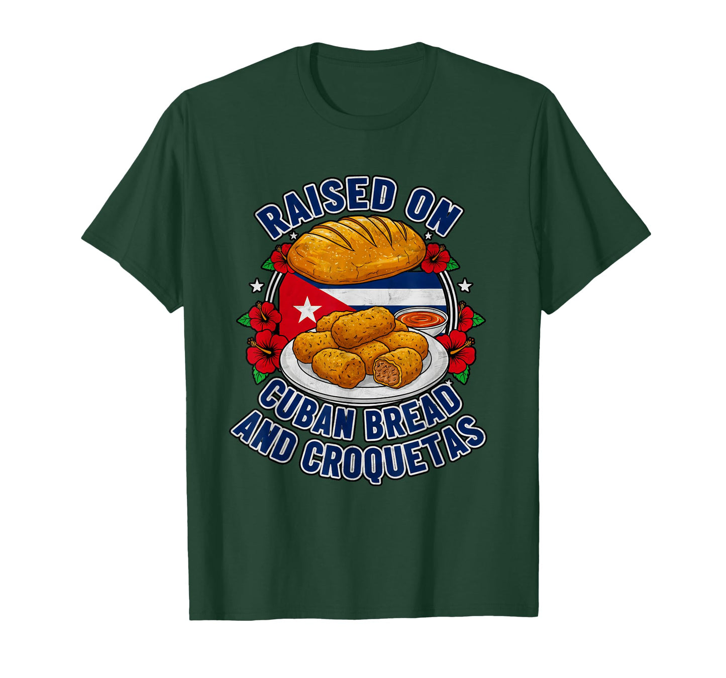 Raised On Cuban Bread and Croquetas Cuba Cuban T-Shirt