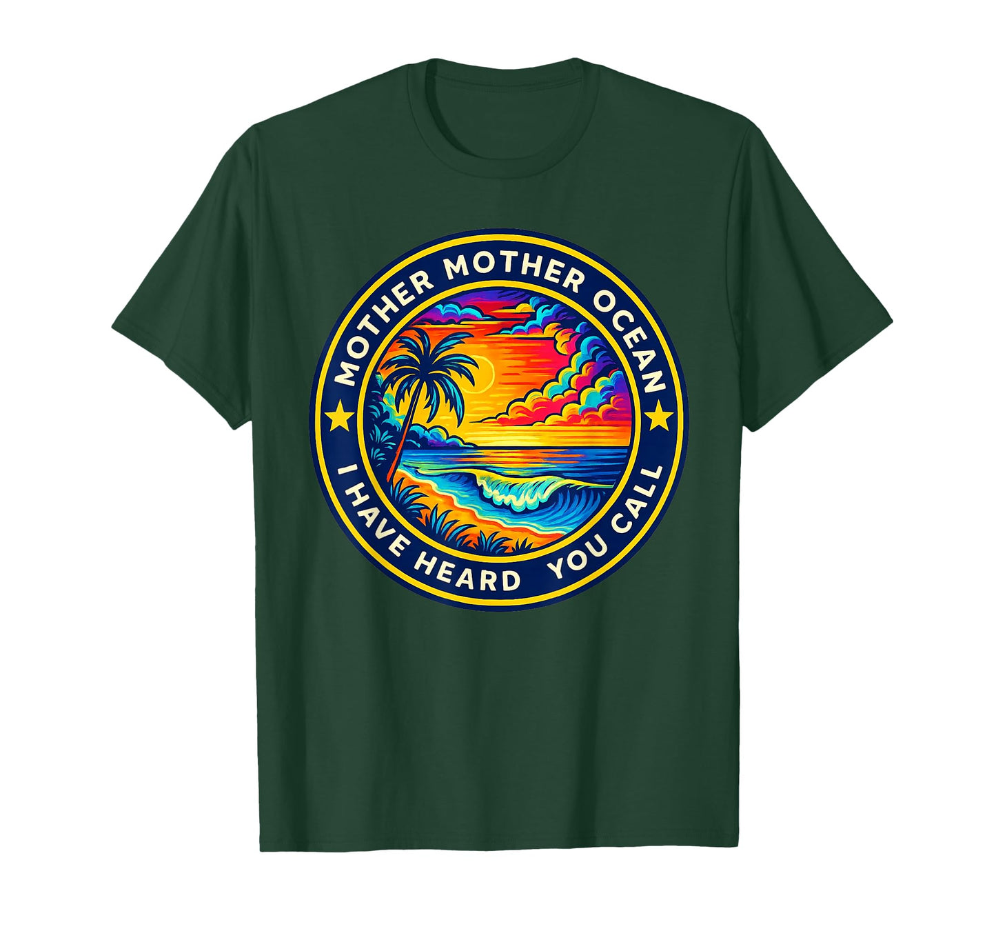 Mother Mother Ocean I Have Heard You Call Funny Tee T-Shirt
