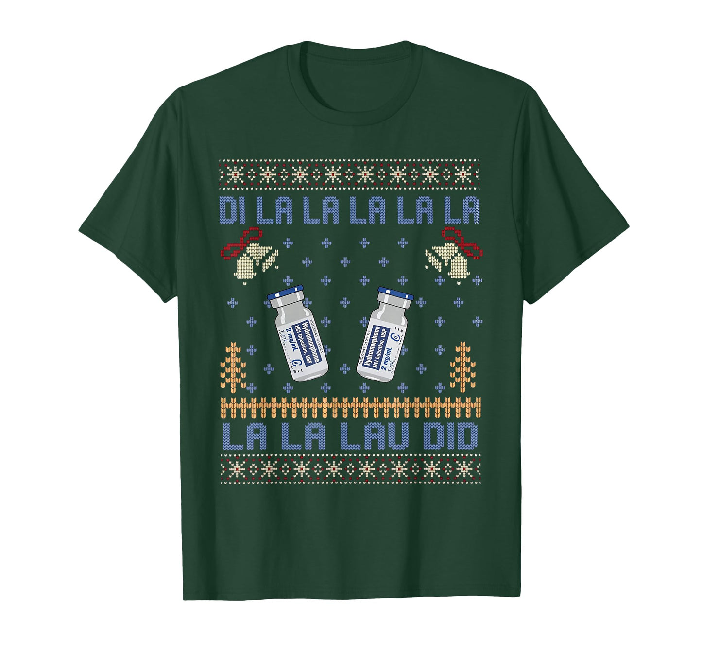 Di La La La La La Lau Di Dilaudid Ugly Christmas Nurse T-Shirt