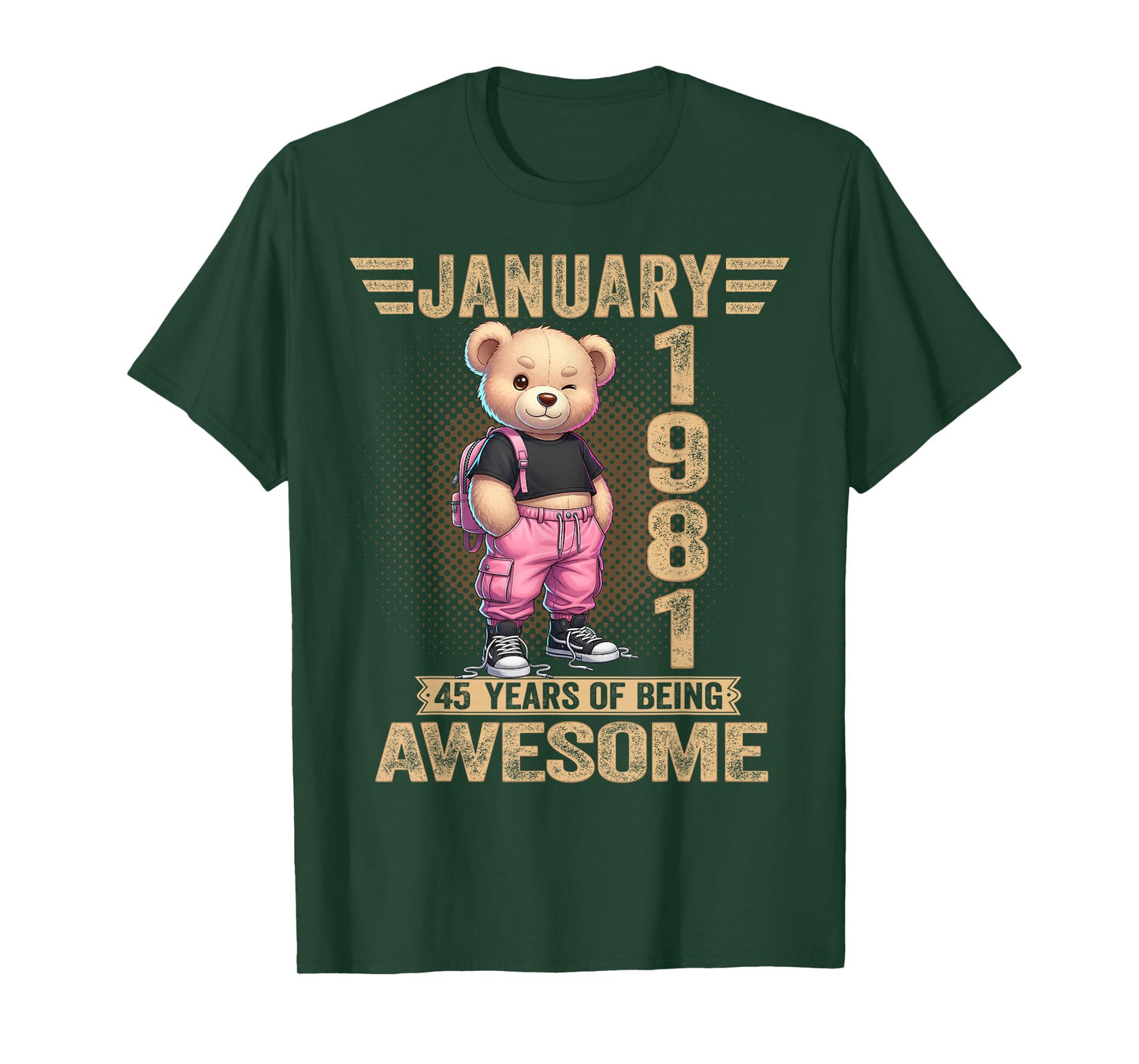 January 1981 45th Birthday 45 Year Teddy Bear Being Awesome T-Shirt