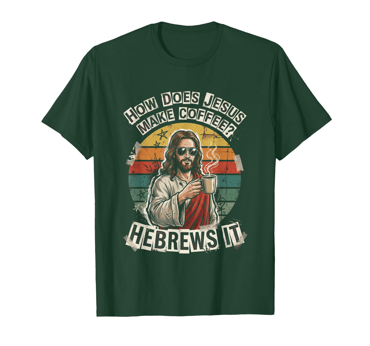 Hebrews It Jesus Coffee Pun Funny Christian Humor Dad Joke T-Shirt