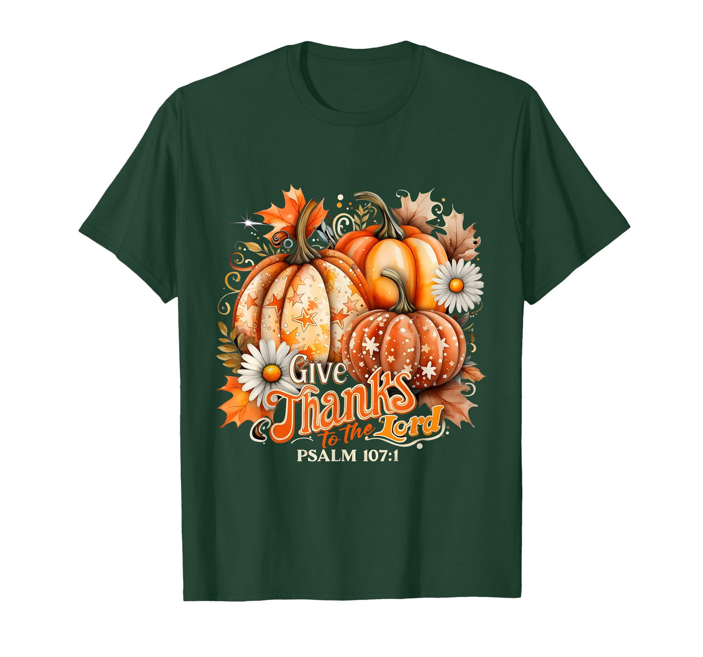 Give Thanks to The Lord Psalm 107:1 Pumpkin Gift T-Shirt