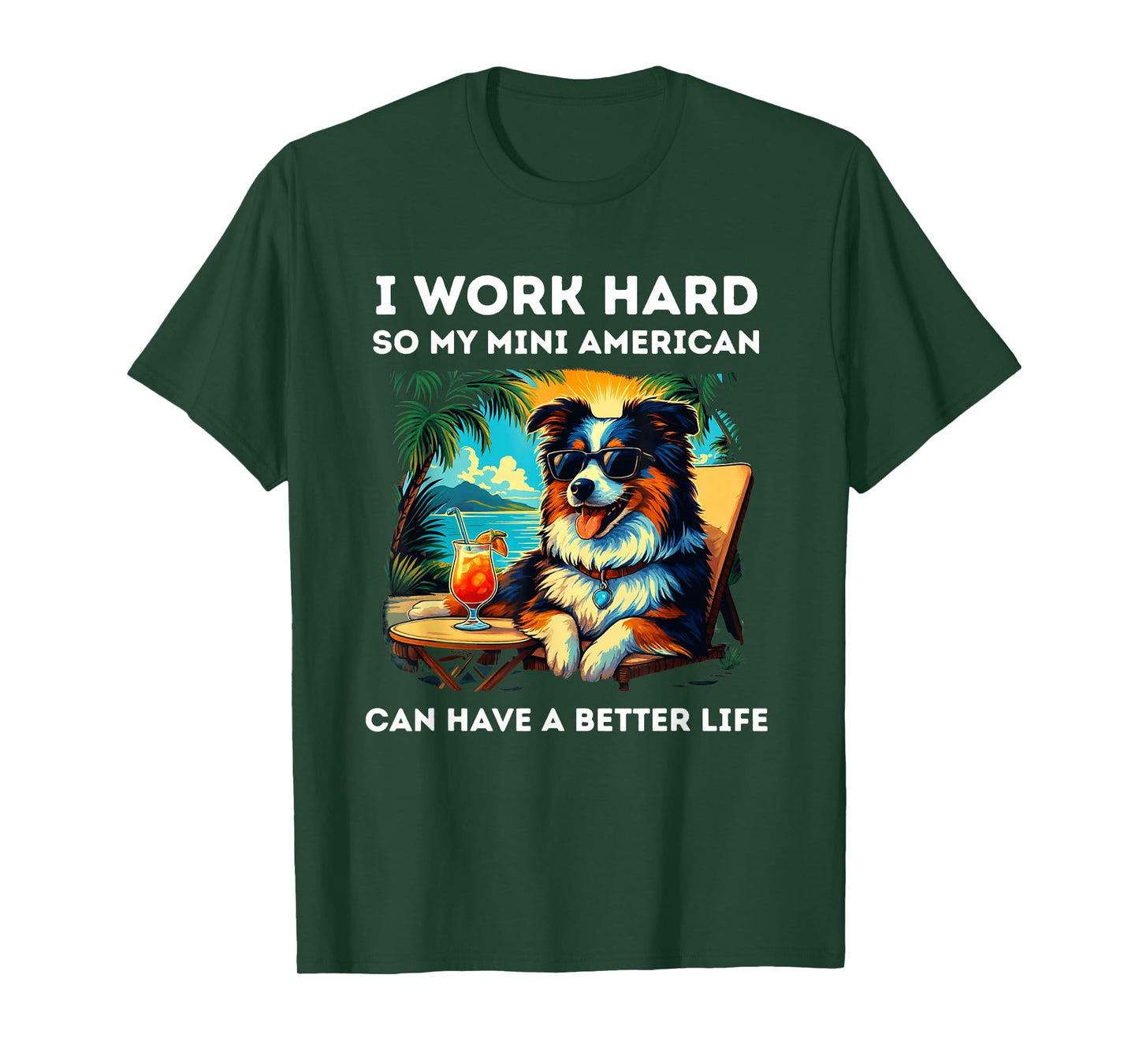 Funny Miniature American Shepherd Dog Design I Work Hard T-Shirt