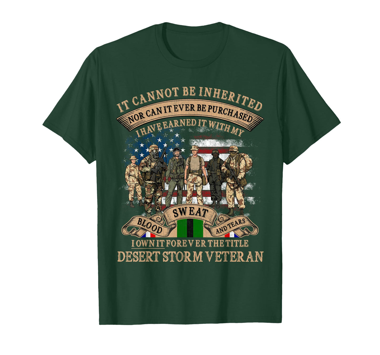 Desert Storm Veteran Tee Earned with Blood Sweat Tears Gift T-Shirt
