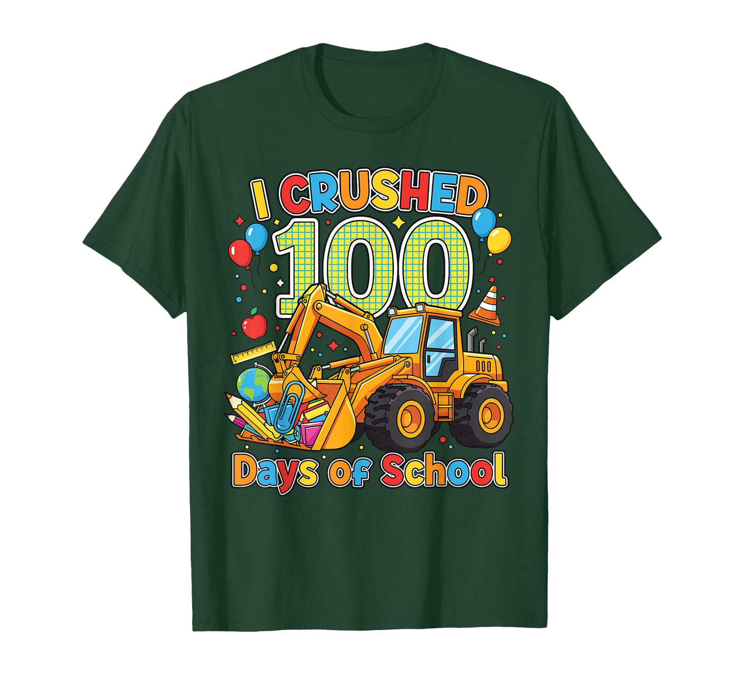 I Crushed 100 Days of School 100th Day Excavator Student T-Shirt