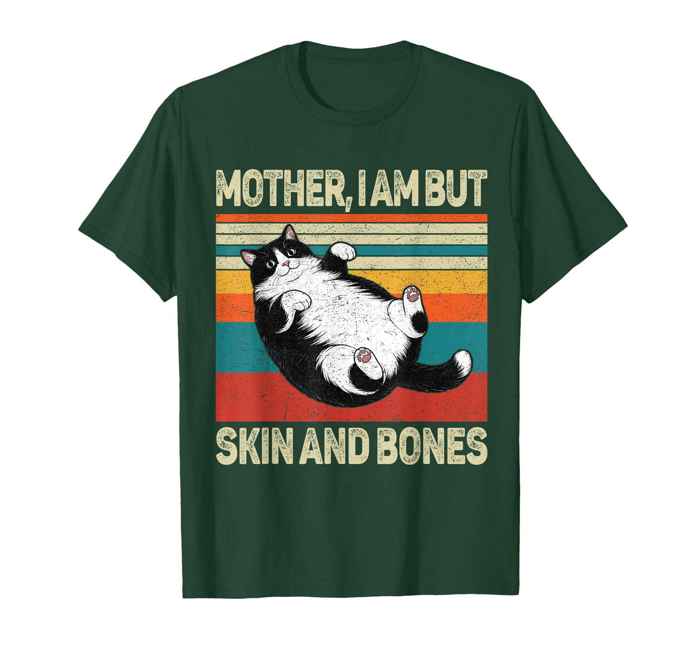 Mother I Am But Skin and Bones Funny Humor Saying Cat Meme T-Shirt