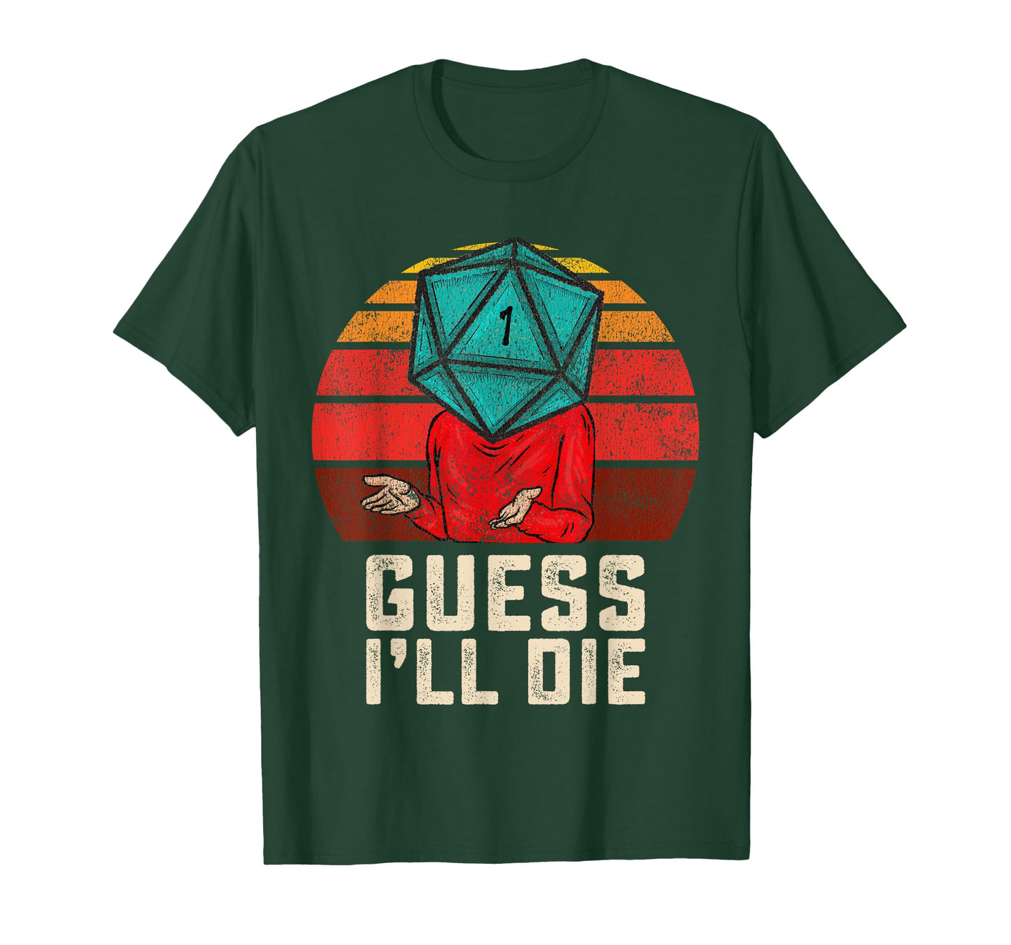 RPG Gamer Funny Guess I'll Die D20 Dice Men Women Kids Youth T-Shirt