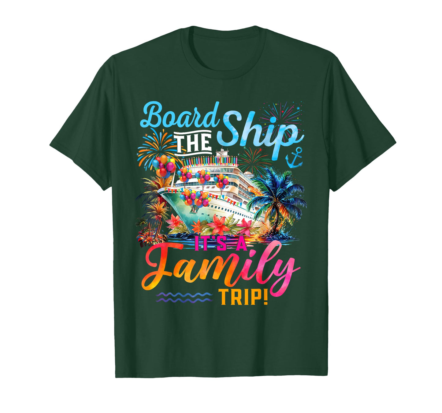 Board The Ship It's A Family Trip Matching Cruise Squad T-Shirt