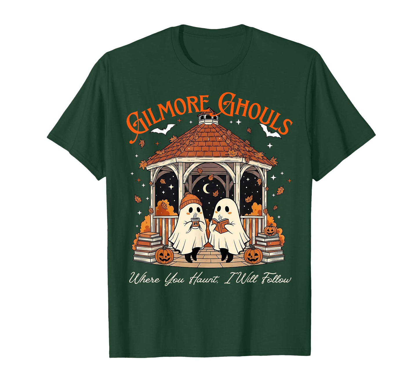 Funny Gilmore Ghouls Where You Haunt I Will Follow Halloween T-Shirt